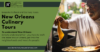 New Orleans Culinary Tours